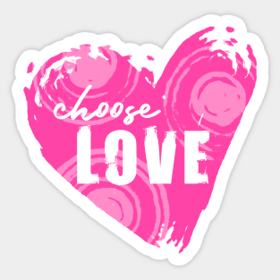 Choose Love Pink Heart For Unity and Kindness Sticker